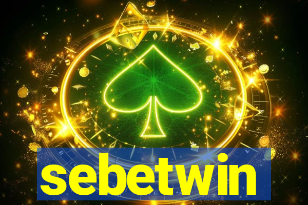 sebetwin