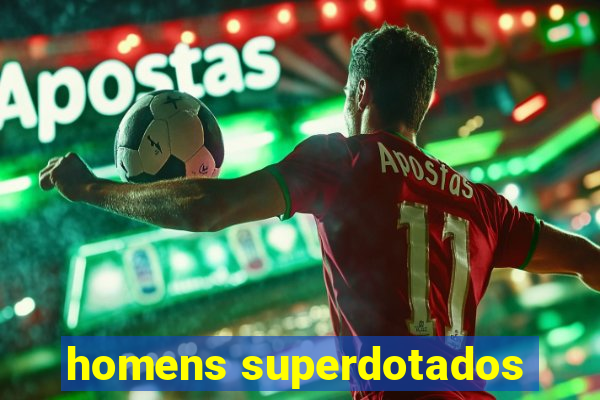 homens superdotados