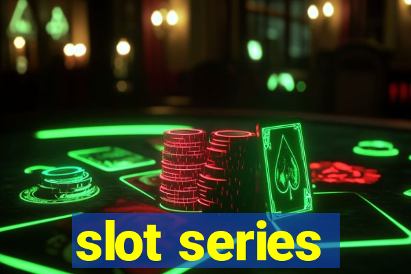 slot series