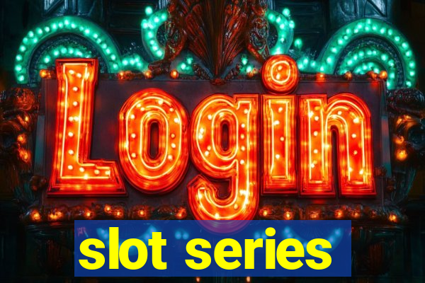 slot series