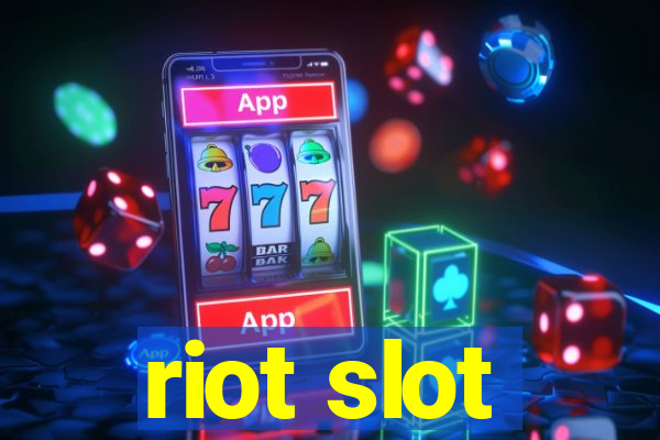 riot slot