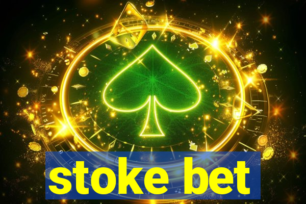 stoke bet