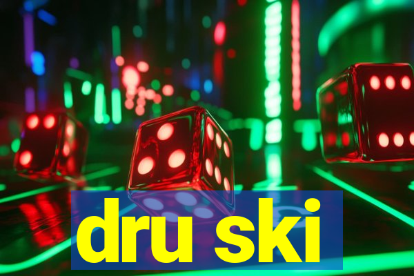 dru ski