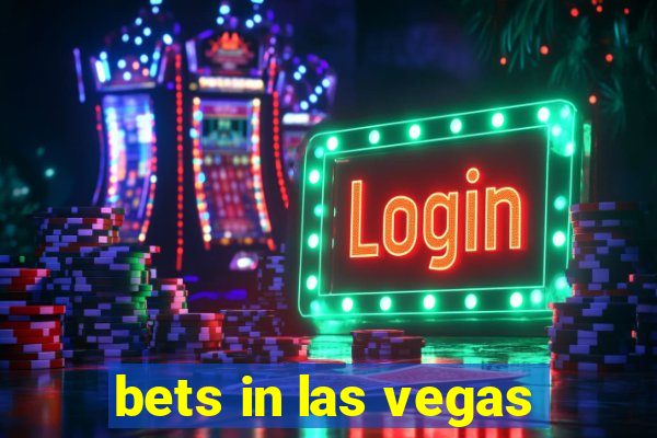 bets in las vegas