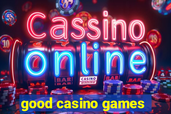 good casino games