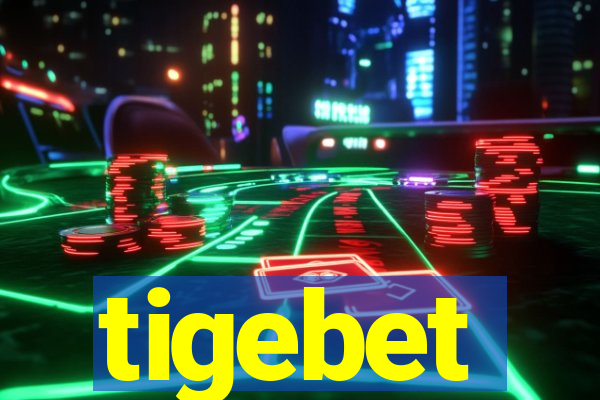 tigebet