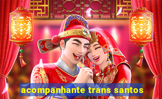 acompanhante trans santos