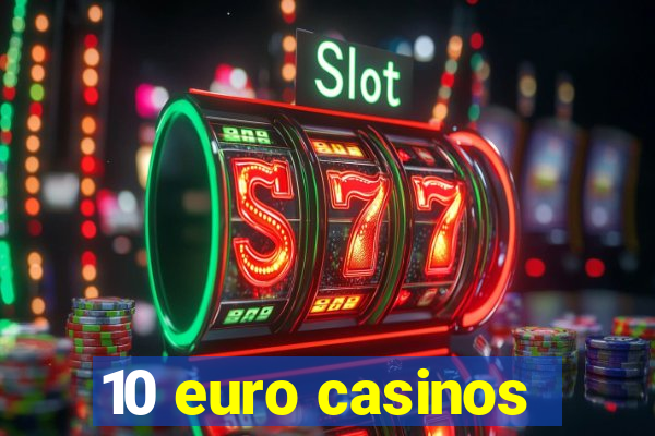 10 euro casinos