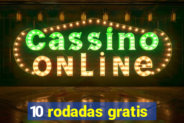 10 rodadas gratis