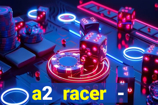 a2 racer - riscando o asfalto filme completo dublado download