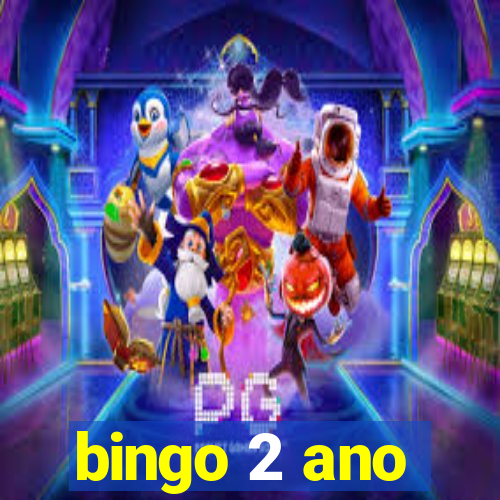 bingo 2 ano