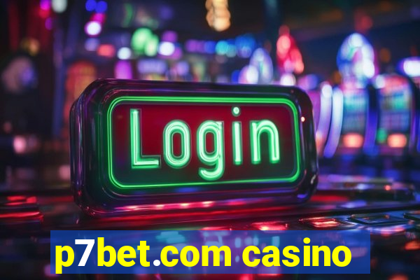 p7bet.com casino