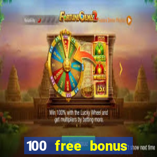 100 free bonus casino no deposit philippines