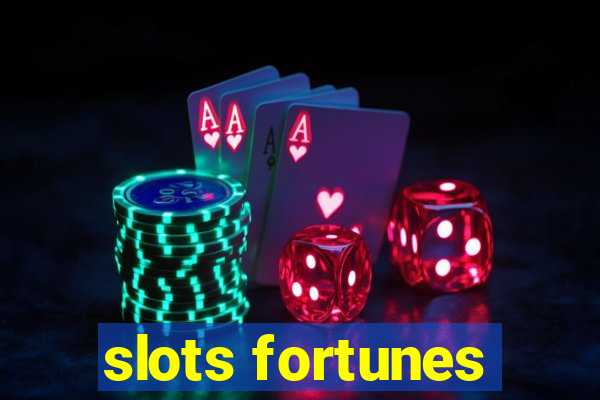 slots fortunes