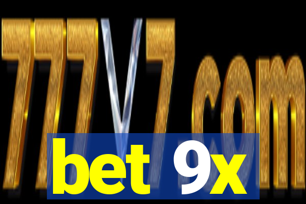 bet 9x