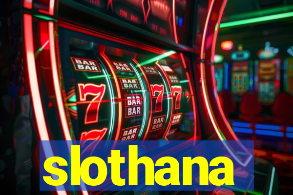 slothana