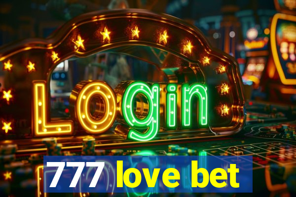 777 love bet