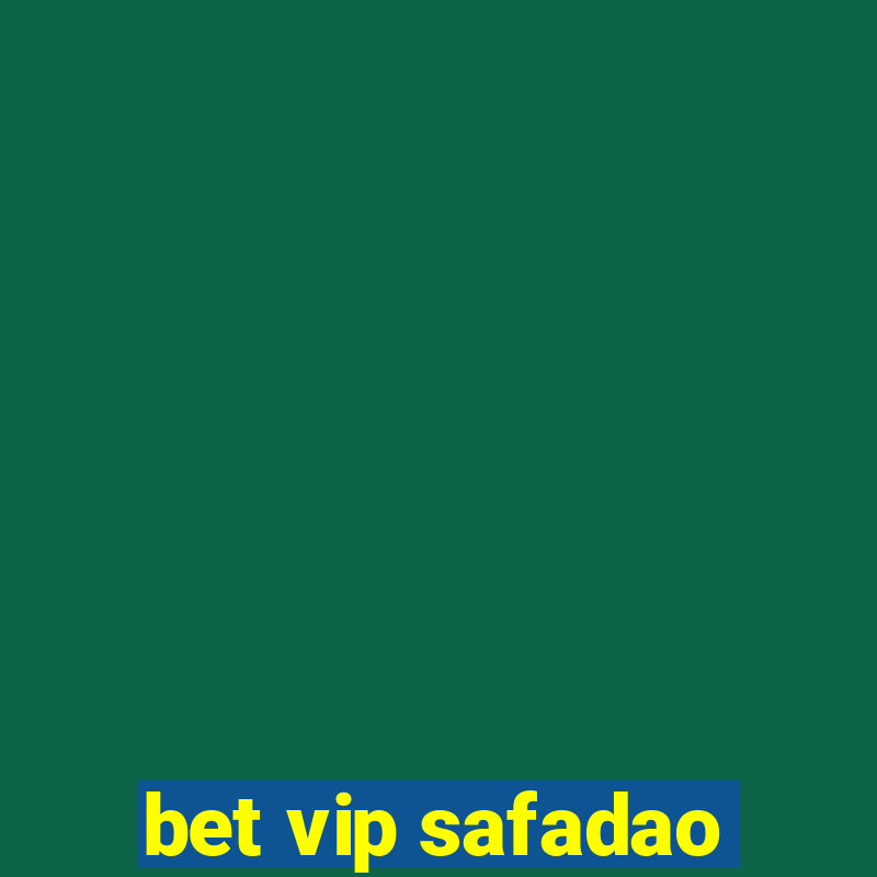 bet vip safadao