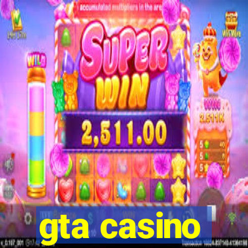 gta casino