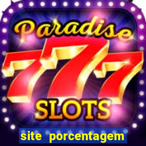 site porcentagem jogos slot