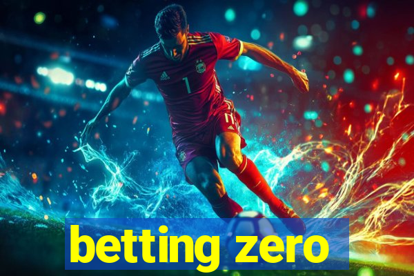 betting zero