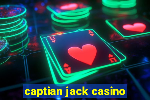 captian jack casino