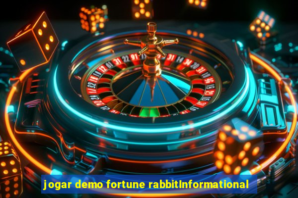 jogar demo fortune rabbitInformational