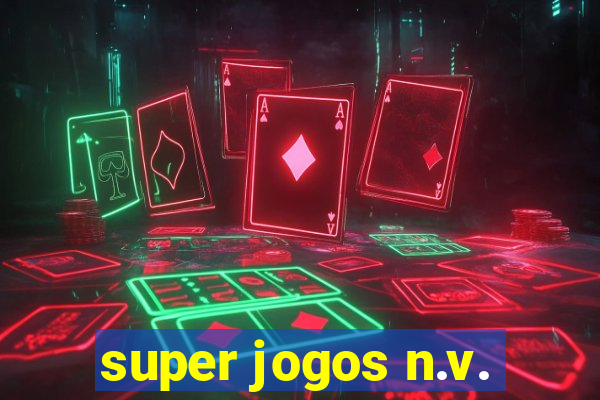 super jogos n.v.