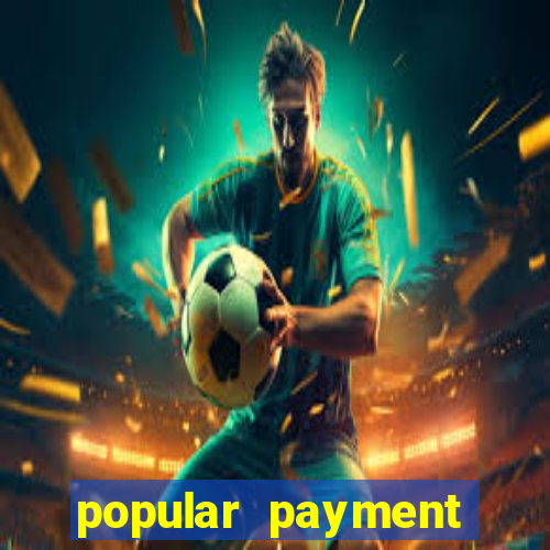 popular payment methods online casinos