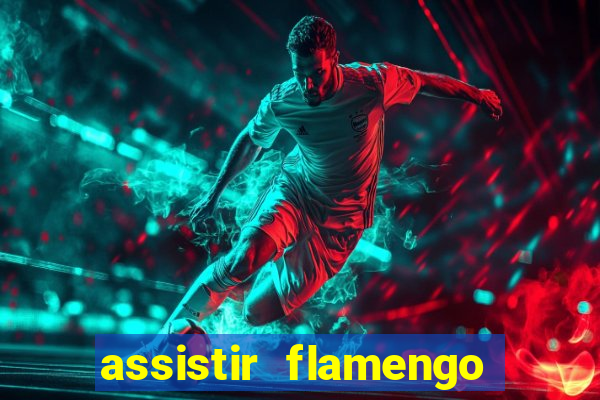 assistir flamengo play hd