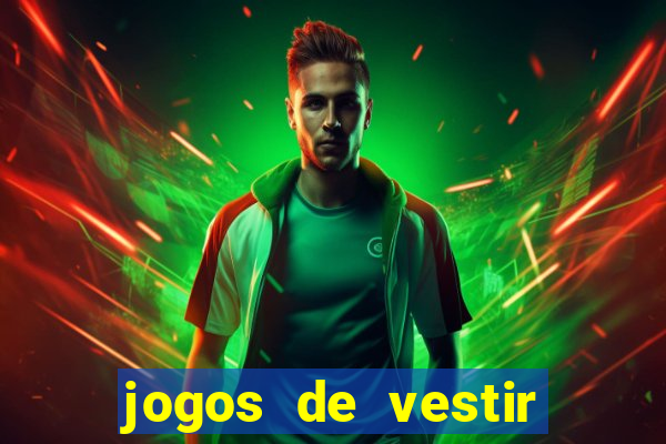 jogos de vestir click jogos