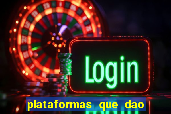 plataformas que dao bonus no cadastro slots