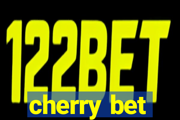 cherry bet