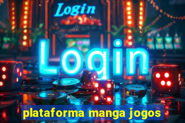 plataforma manga jogos