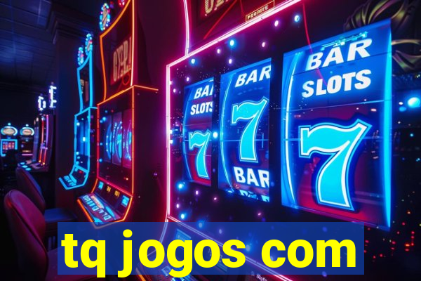 tq jogos com