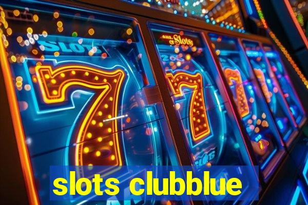 slots clubblue