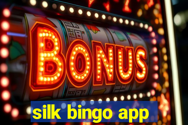 silk bingo app