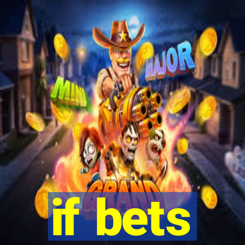 if bets