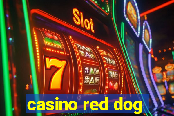 casino red dog