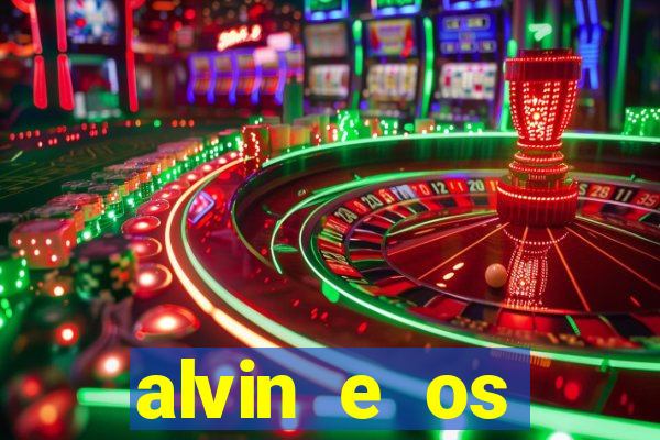 alvin e os esquilos rede canais