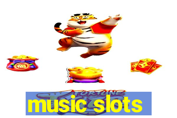 music slots