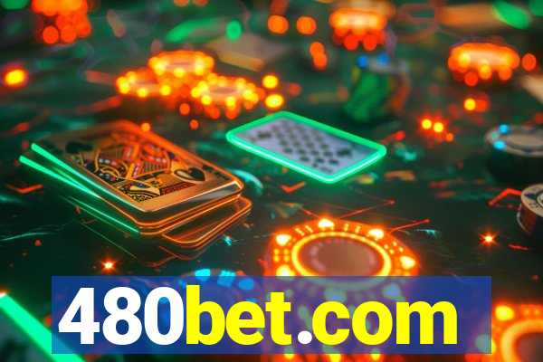 480bet.com