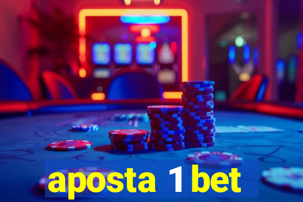 aposta 1 bet