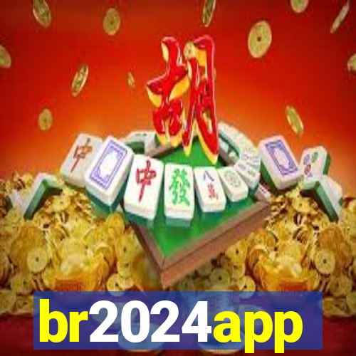 br2024app