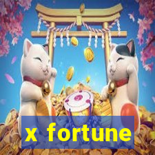 x fortune