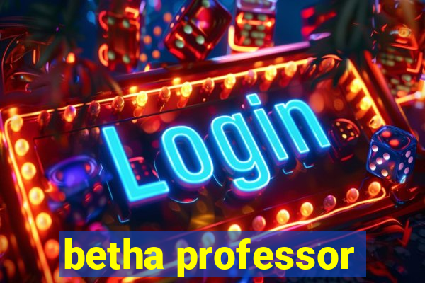 betha professor