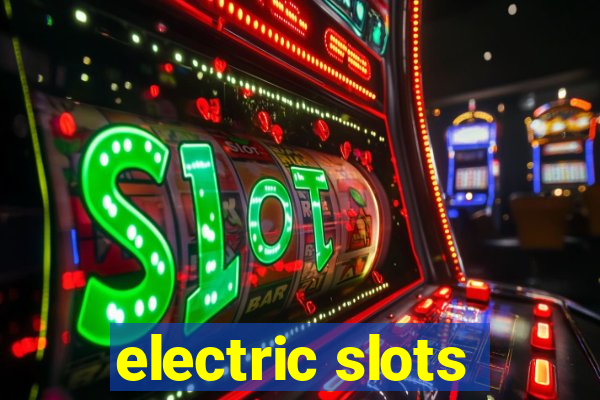 electric slots