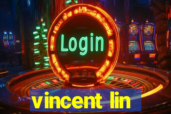 vincent lin