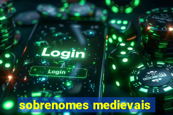 sobrenomes medievais