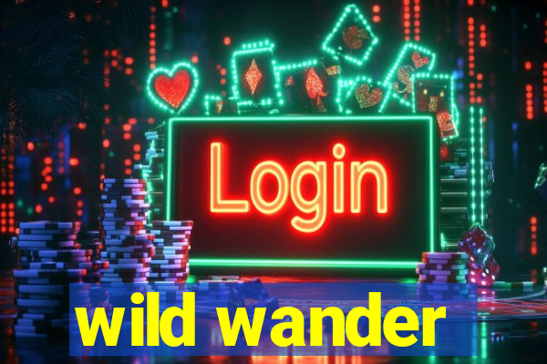 wild wander